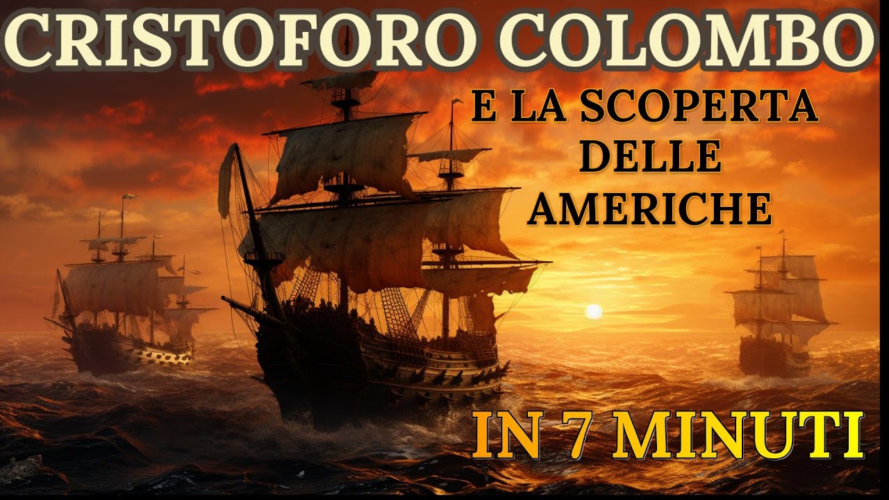 Cristoforo Colombo e la scoperta dell'America in 7 minuti - YouTube