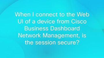 Cisco Business Dashboard FAQs Part 2 | Manage Cisco Business Devices with Ease