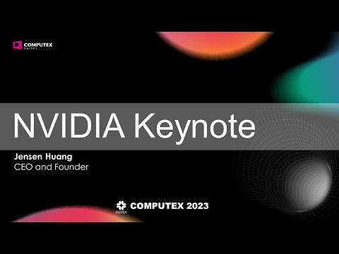 COMPUTEX 2023 Keynote NVIDIA Keynote