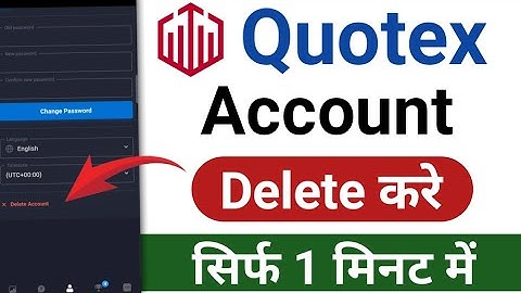 How to delete quotex account | quotex account delete kaise kare | delete quotex account