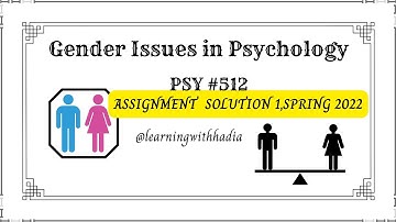 Psy 512 Assignment 1 solution spring 2022, #psy512  #vu #virtualuniversity #Psy512 #assignmentsol