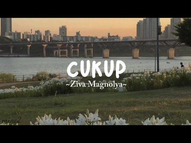 Cukup ~ Lirik lagu || Ziva Magnolya class=