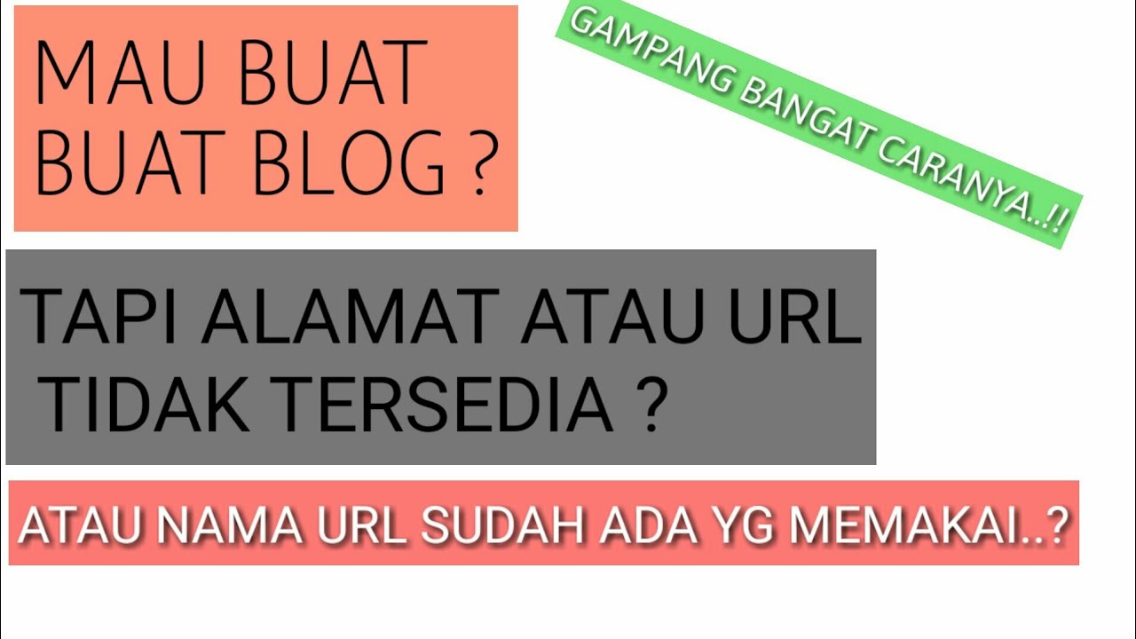 Cara membuat Alamat Url Blog baru, dijamin 99% tersedia.