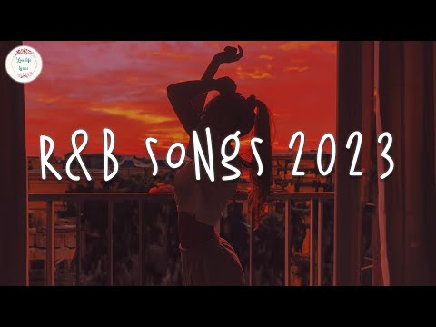 R&B songs 2023 🍷 R&B music 2023 ~ Best rnb songs playlist