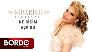 Kibariye - Ne Biçim Aşk Bu I 