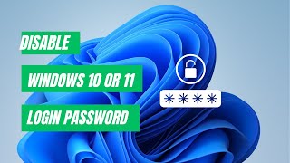 How To Remove Login Password On Windows 10 11