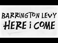 Barrington Levy - Here I Come (Official Lyrics Video) | Jet Star Music