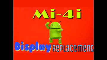 How to replace display of xiaomi mi4i, redmi mi4i video by Mobonic