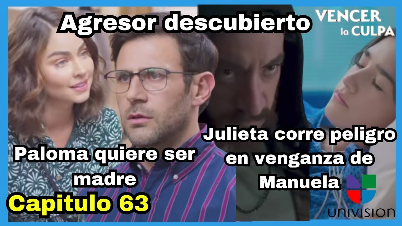 Avance completo| VENCER LA CULPA CAPITULO 63 UNIVISION - YouTube