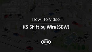 Shift by Wire(SBW)｜K5 How-To｜Kia