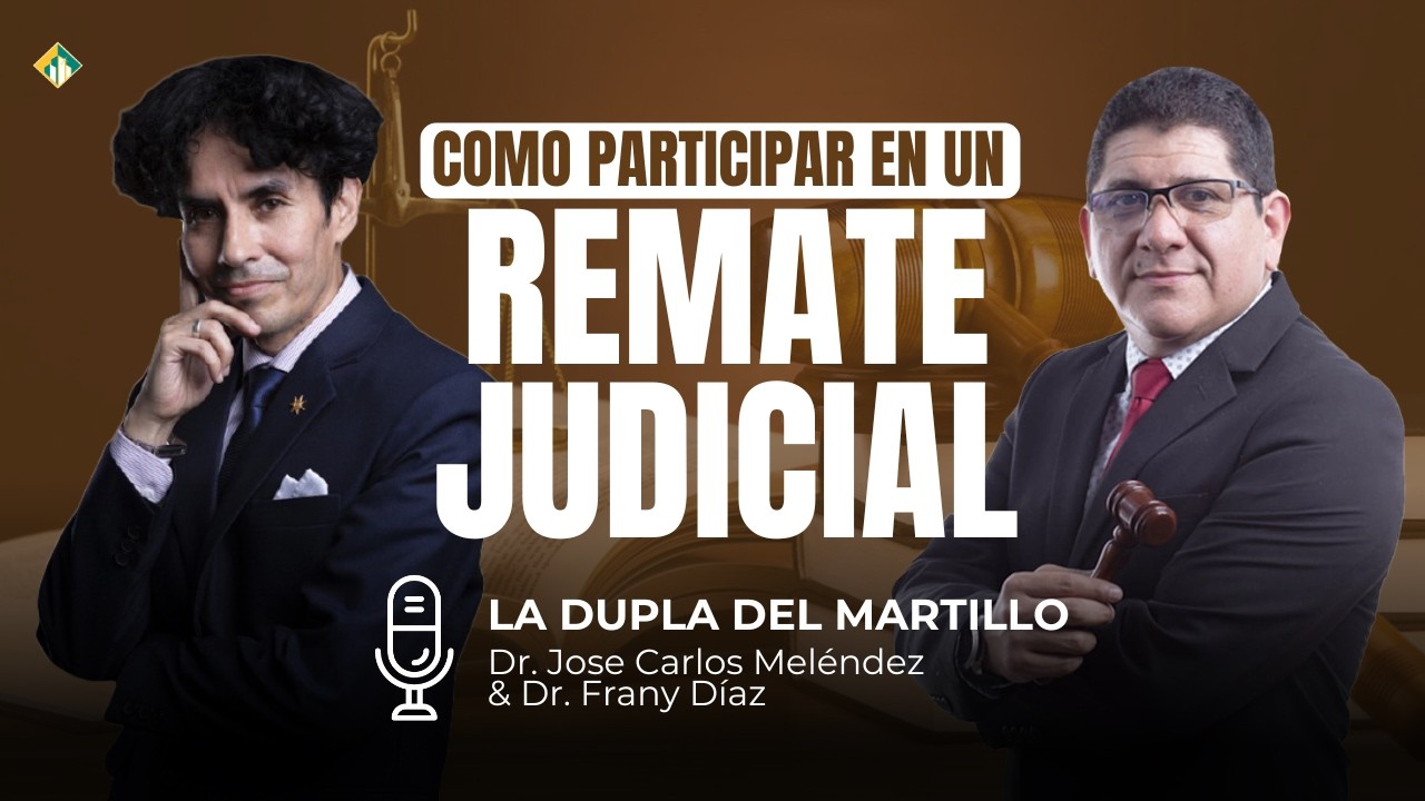Cómo participar en un Remate Judicial | La Dupla del Martillo