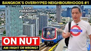 ✅on Nut: Expat Paradise Or Farang Ghetto?  A Look Around Without Rose Tinted Glasses