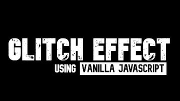 Glitch Effect | Vanilla Javascript || WEB BURNER
