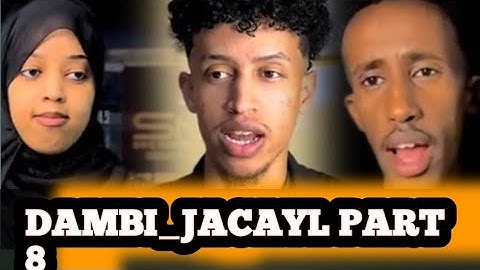 SOMALI SHORT FILMS: DAMBI_JACAYL PART 8