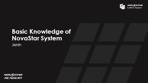 Basic Knowledge of NovaStar Control System