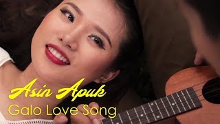 Asin Apuk | Galo Love Song