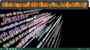 Cách tạo mã QR tình yêu | hướng dẫn tạo mã qr trái tim | làm mã qr tình yêu
