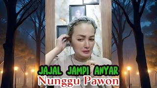 JAJAL JAMPI ANYAR NUNGGU PAWON CIPT  MUGILAHIYA