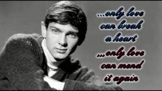 Gene Pitney   Only Love Can Break A Heart