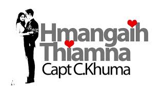 Hmangaih Thiamna - Capt C.Khuma ( Mizo Audio Book )