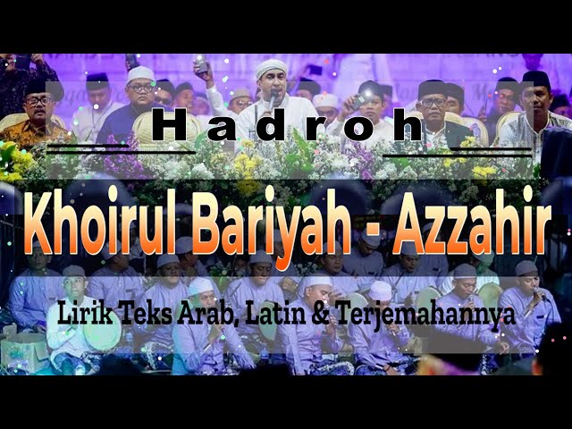 Lirik Sholawat Khoirul Bariyah Versi Hadroh Cover by Azzahir - Lirik Arab, Latin & Terjemahan class=