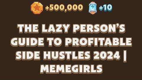 THE LAZY PERSON’S GUIDE TO PROFITABLE SIDE HUSTLES 2024 | MEMEGIRLS | MEMEFI Youtube Video Code