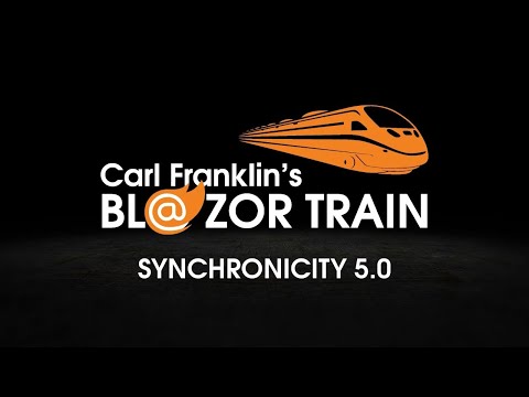 Blazor Synchronicity 5.0: Carl Franklin's Blazor Train ep 31