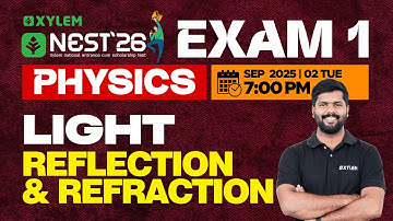NEST 26 Exam 1: Physics / Light - Reflection & Refraction | Xylem NEST