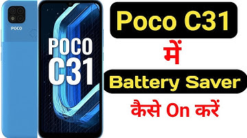 How to on battery saver in Poco C31 || Poco C31 me battery saver kaise on kare ||