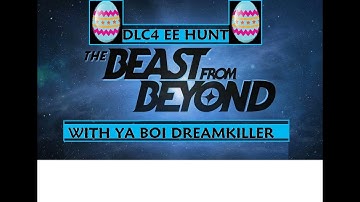 DLC 4 EE "THE BEAST FROM BEYOND" IW Zombies SUB FOR SHOUTOUT
