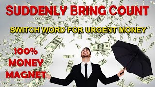 SUDDENLY BRING COUNT || FOR URGENT MONEY || CHANT IT REGULARLY || SWITCH WORD || ANGEL NUMBER || 520
