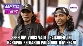 Sebelum Vonis Vadel Badjideh, Ini Harapan Keluarga Pada Nikita Mirzani