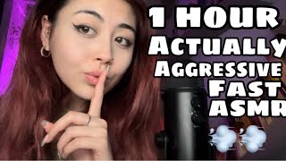 1 Hour of ACTUALLY FAST & AGGRESSIVE ASMR 