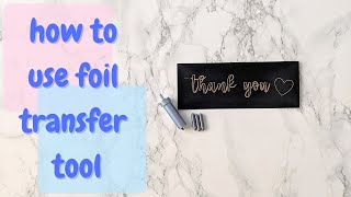 how to use foil transfer kit | cricut tutorial