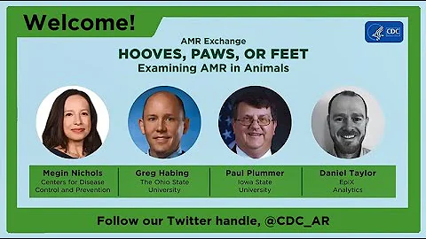 AMR Exchange: Hooves, Paws, or Feet, Examining AMR in Animals
