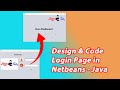 Java Tutorial  #11 | Design and Code Login Page in Netbeans Using Java | ZenTechBytes