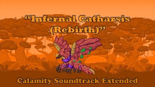 Terraria Calamity Soundtrack | Infernal Catharsis (Rebirth) (Yharon's Theme) Extended