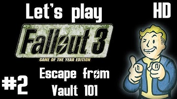 Fallout 3 gameplay | Part 2: Escape from Vault 101 | Let