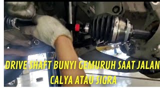 Drive Shaft Bunyi Mobil Calya Atau Sigra  Tutorial Cara Ganti 