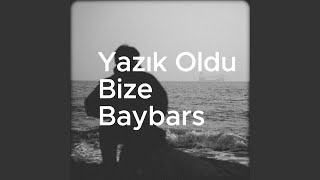 Yazık Oldu Bize