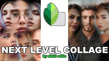 Create Next Level Collage in Snapseed (in Hindi) | AKHIL EDITS
