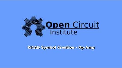 KiCAD Symbol Creation - Op-Amp
