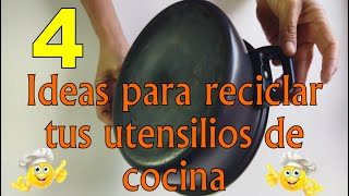 4 IDEAS PARA RECICLAR TUS UTENSILIOS DE COCINA / manualidades para la cocina /Crafts for the kitchen