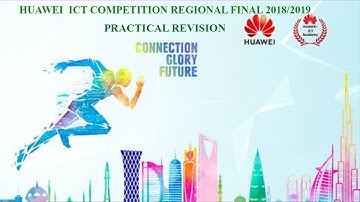 Huawei  ICT Competition Regional Final 2018/2019 Practical Revision | Module 1