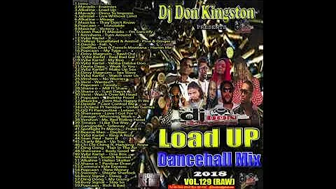 Dj Don Kingston Load Up Dancehall Mix 2018 Vol 129 Raw