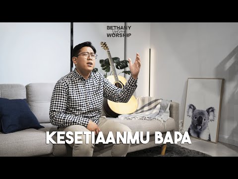 KesetiaanMu Bapa - Bethany Sydney Worship [Official Music Video]