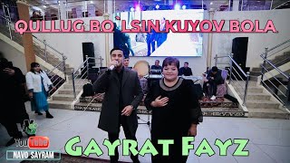 Gayrat Fayz - Kuyov bola qullug bo`lsin