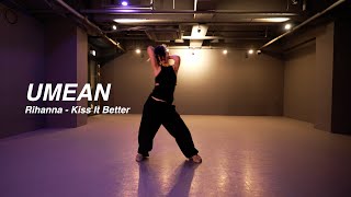 I Rihanna - Kiss It Better l UMEANI PLAY THE URBAN