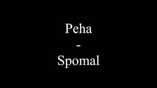 Peha - Spomal (Text, Lyrics)