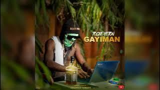 TOGBE YETON - GAYIMAN [audio exclusif]